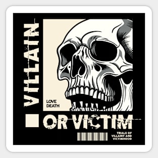 Villain or Victim Sticker